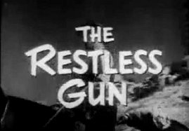 The Restless Gun