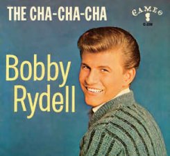 Bobby Rydell - Do The Cha Cha Cha - Sixties City Dance Crazes