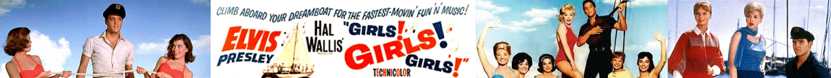 Sixties City Elvis Presley: Film: Girls Girls Girls