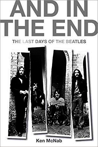 And In The End - The Last Days Of The Beatles - Ken McNab interviewed by Bill Harry