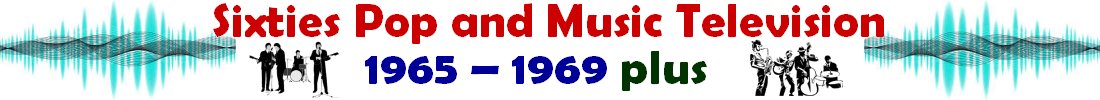 Pop and Music Television 1965 - 1969