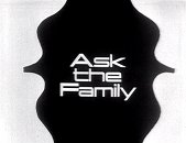 Ask The Family