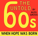 The Untold 60s - Alex Gross